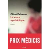 Imagen de Le Coeur Synthétique (prix Médicis 2020)