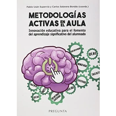 Imagen de Metodologías activas en el aula: Innovación educativa para fomento del aprendizaje significativo alumnado (SIN COLECCION)