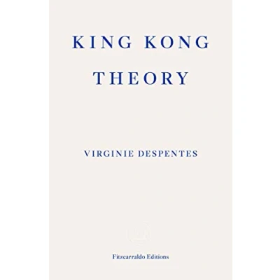 Imagen de King Kong theory: Virginie Despentes