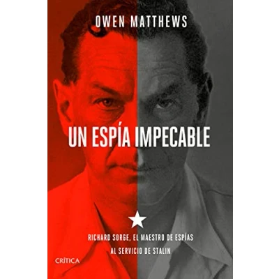 Imagen de Un espía impecable: Richard Sorge, el maestro de espías al servicio Stalin (Tiempo Historia)