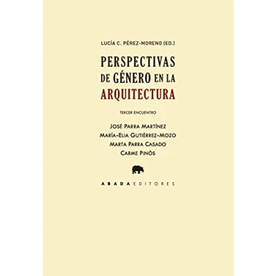 Imagen de Perspectivas De Género En La Arquitectura. Tercer Encuentro (Lecturas)