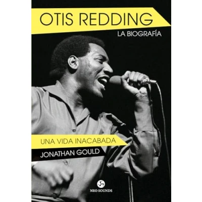Imagen de Otis Redding. Una vida inacabada. La biografía (NeoPerson Sounds)