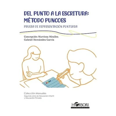 Imagen de DEL PUNTO A LA ESCRITURA: MÉTODO PUNCOES: Prueba de representación punteada: 89 (Manuales)