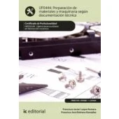 Imagen de Preparación de materiales y maquinaria según documentación técnica. FMEE0108 Operaciones auxiliares fabricación mecánica (SIN COLECCION)