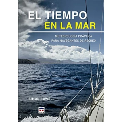 Imagen de El tiempo en la mar: Meterología práctica para navegantes de recreo (SIN COLECCION)