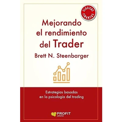 Imagen de Mejorando El Rendimiento del Trader: Estrategias basadas en la psicología trading (SIN COLECCION)