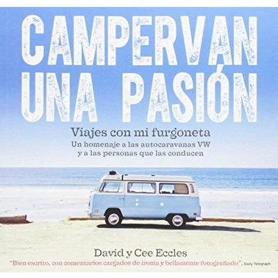 Imagen de Campervan una pasión: Viajes con mi furgoneta. Un homenaje a las autocaravanas VW y personas que conducen (SIN COLECCION)