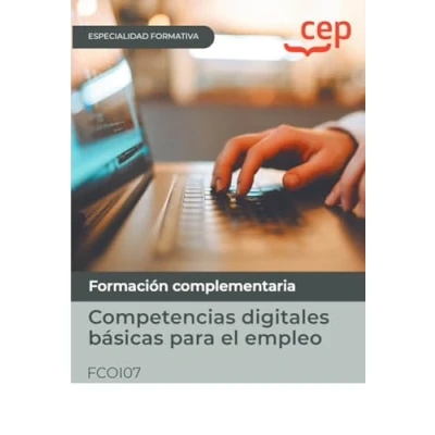 Imagen de Manual. Competencias digitales básicas para el empleo (FCOI07). Especialidades formativas (FORMACION)