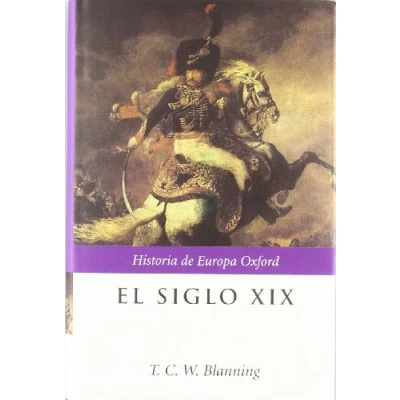 Imagen de El siglo XIX: Europa 1789 1914 (Historia de Oxford)