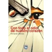 Imagen de Con Todo El Odio de Nuestro Corazón: XVI Premio Francisco García Pavón Novela Policíaca (REY LEAR LIBROS)