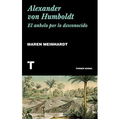 Imagen de Alexander von Humboldt: El anhelo por lo desconocido (Noema)