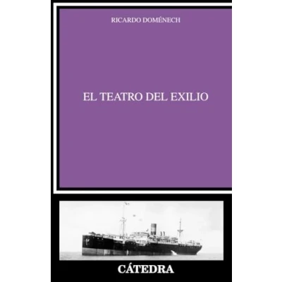 Imagen de El teatro del exilio (Crítica y estudios literarios)