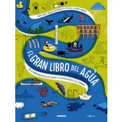 Imagen de El gran libro del agua. de la transpiración las plantas a devastación los tsunamis (Ecosfera)