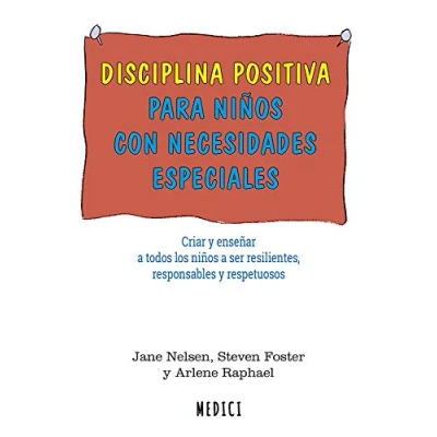 Imagen de DISCIPLINA POSITIVA PARA NIÑOS CON NECESIDADES ESPECIALES: 20 (SALUD Y VIDA DIARIA)