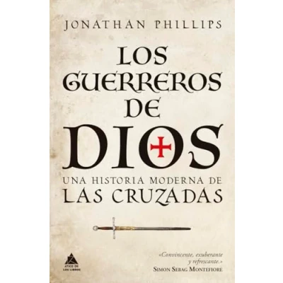 Imagen de Los guerreros de Dios: Una historia moderna las cruzadas: 74 (ATICO HISTORIA)