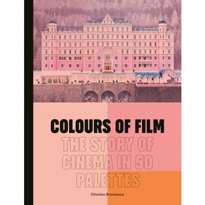 Imagen de Colours Of Film : The Story Cinema In 50 Palettes