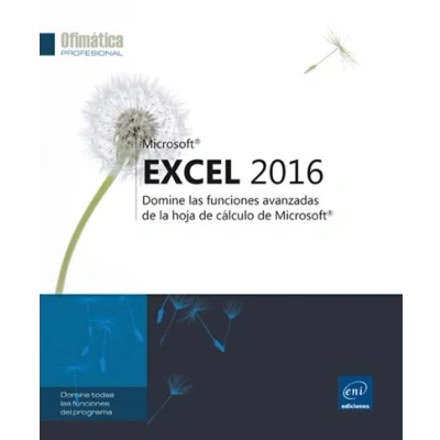 Imagen de Excel 2016. Domine Las Funciones Avanzadas De La Hoja Cálculo Microsoft (Ofimática Profesional)
