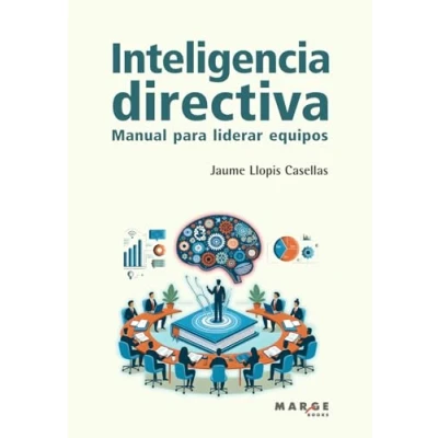 Imagen de Inteligencia directiva: Manual para liderar equipos: 0 (Gestión empresarial)