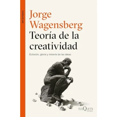 Imagen de Teoría de la creatividad: Eclosión, gloria y miseria las ideas (Metatemas)