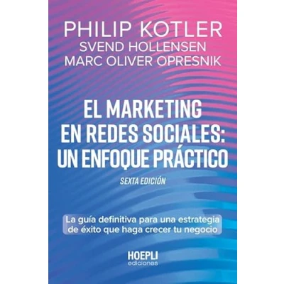 Imagen de El marketing en redes sociales: un enfoque práctico.: La guía definitiva para una estrategia de éxito que haga crecer tu negocio. Sexta edición