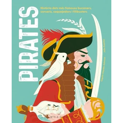 Imagen de Pirates: Història dels més famosos bucaners, corsaris, saquejadors i filibusters (Història de les persones)