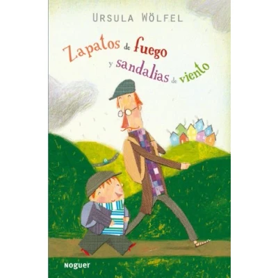 Imagen de Zapatos de fuego y sandalias viento: 1 (Noguer Infantil)