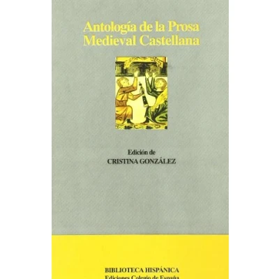 Imagen de ANTOLOGIA DE LA PROSA MEDIEVAL (SIN COLECCION)