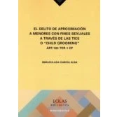Imagen de El Delito De Aproximación A Menores Con Fines Sexuales Través D E La