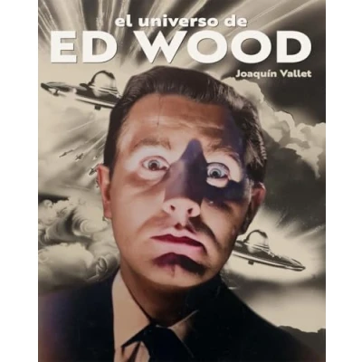 Imagen de EL UNIVERSO DE ED WOOD
