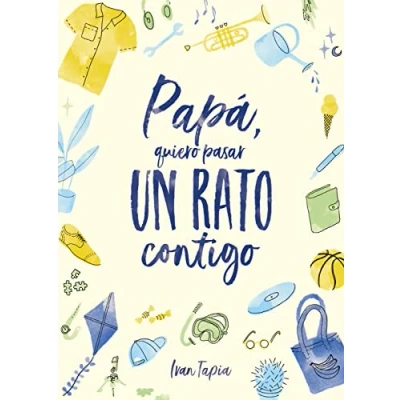 Imagen de Papá, quiero pasar un rato contigo (Libro interactivo)