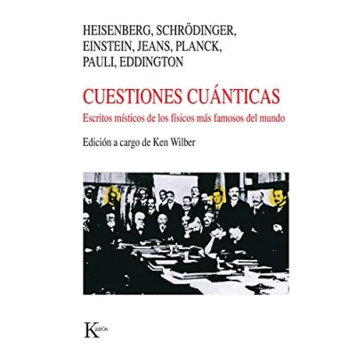 Imagen de Cuestiones cuánticas: Escritos místicos de los físicos más famosos del mundo (Nueva Ciencia)