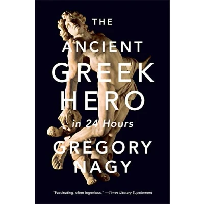 Imagen de The Ancient Greek Hero In 24 Hours (2nd Ed.)