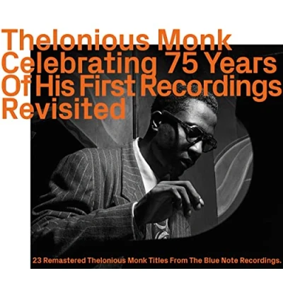Imagen de Celebrating 75 Years Of His First Recordings Revisited Thelonious Monk