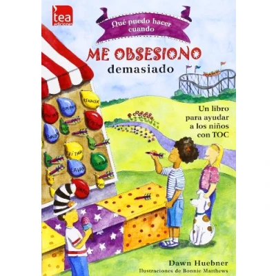 Imagen de ¿Qué puedo hacer cuando me obsesiono demasiado?: Un libro para ayudar a los niños con TOC