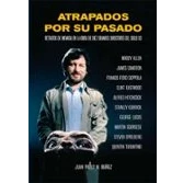 Imagen de ATRAPADOS POR SU PASADO: Los sueños de infancia en la obra diez grandes directores del siglo XX
