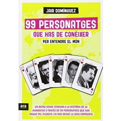 Imagen de 99 Personatges Que Has De Coneixer Per Entendre El Mon (VARIOS)