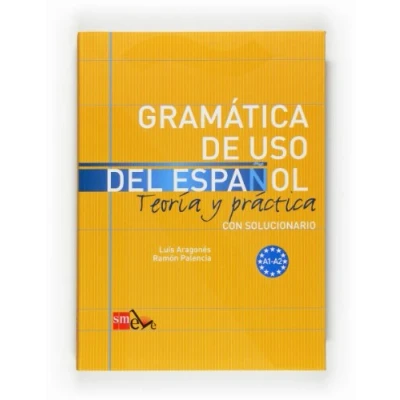 Imagen de Gramática de uso del Español. A1 A2: Teoría y práctica, con solucionario (SIN COLECCION)