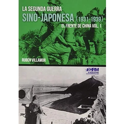 Imagen de La Segunda Guerra Sino japonesa (1931 1939) El Frente De China Vo L. 1