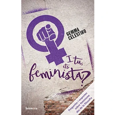 Imagen de I Tu, Ets Feminista?: 13 (El Nord)