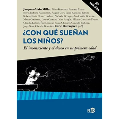 Imagen de ¿Con qué sueñan los niños?: el inconsciente y deseo en su primera edad: 2052 (HyS / PSICOANALISIS SERIE LACANIANA)