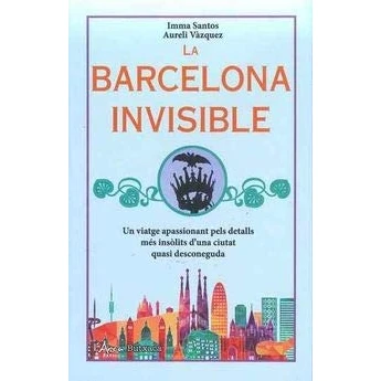 Imagen de La Barcelona invisible: Un viatge apassionant pels detalls més insòlits d&#039;una ciutat quasi desconeguda (L&#039;ARCA BUTXACA)
