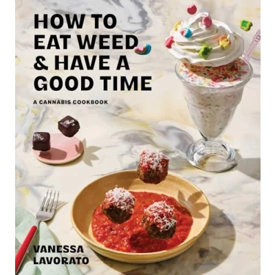 Imagen de How To Eat Weed And Have A Good Time (ebook)