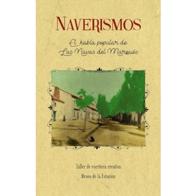 Imagen de Naverismos: El habla popular de las Navas del Marqués (MAXTOR CLASSICS)