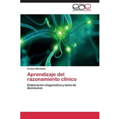 Imagen de Aprendizaje del razonamiento clínico: Elaboración diagnóstica y toma de decisiones