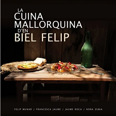 Imagen de Cuina mallorquina d’en Biel Felip, La (DOCUMENTA BALEARS)