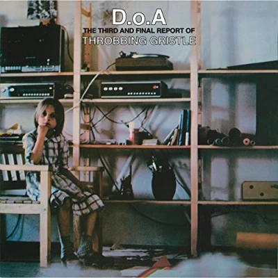 Imagen de D.O.A.: The Third And Final Report Of Throbbing Gristle [Vinilo]