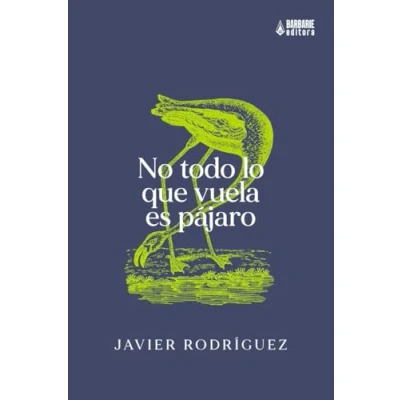 Imagen de No todo lo que vuela es pájaro