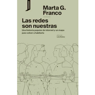 Imagen de Las redes son nuestras: Una historia popular de internet y un mapa para volver a habitarla: 43 (EL ORIGEN DEL MUNDO)