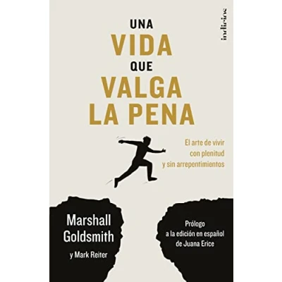 Imagen de Una vida que valga la pena: El arte de vivir con plenitud y sin arrepentimientos (Indicios no ficción)