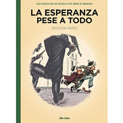 Imagen de La esperanza pese a todo 2: Segunda parte: Un poco más cerca del horror (UNA AVENTURA SPIROU POR)